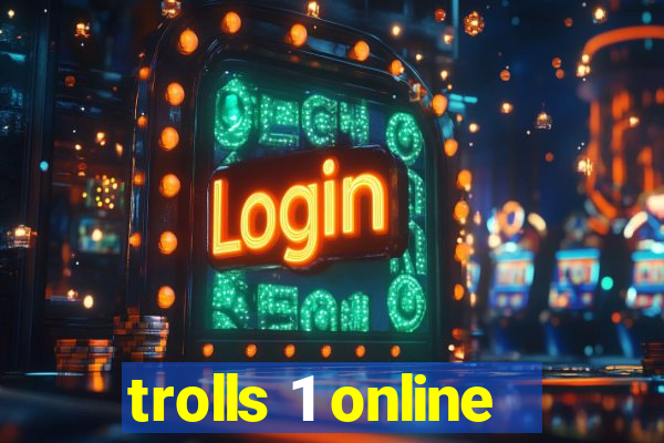 trolls 1 online